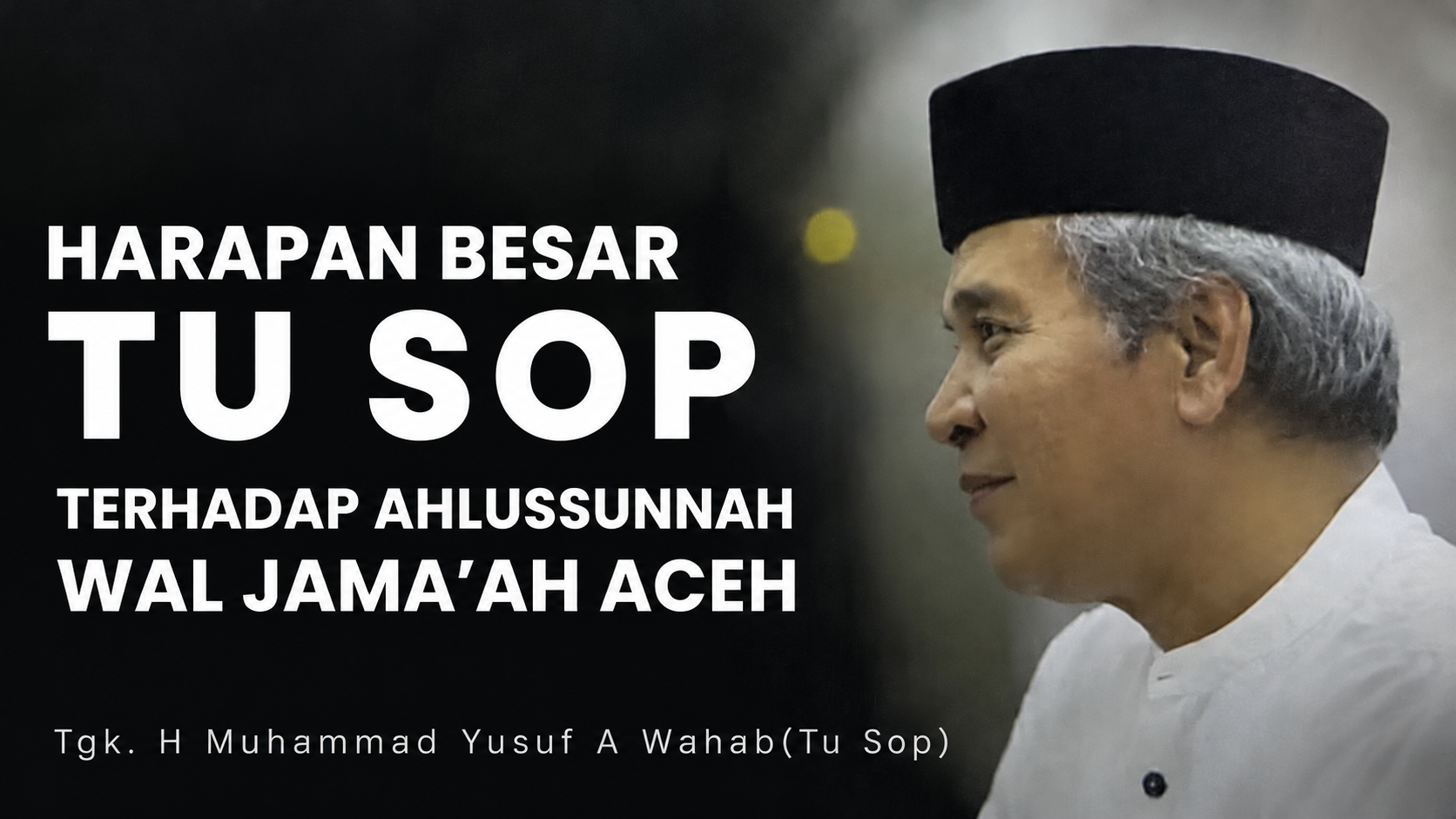 Harapan Besar Tu Sop Jeunieb Kepada Pemangku Ahlussunnah di Aceh